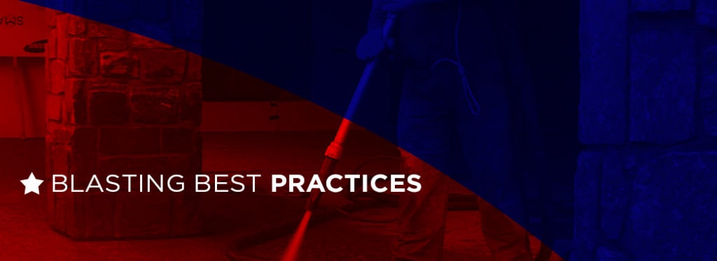 blasting best practices